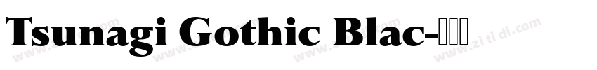 Tsunagi Gothic Blac字体转换